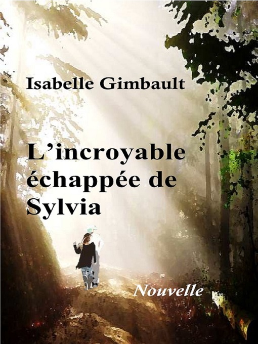 Title details for L'incroyable échappée de Sylvia by Isabelle Gimbault - Available